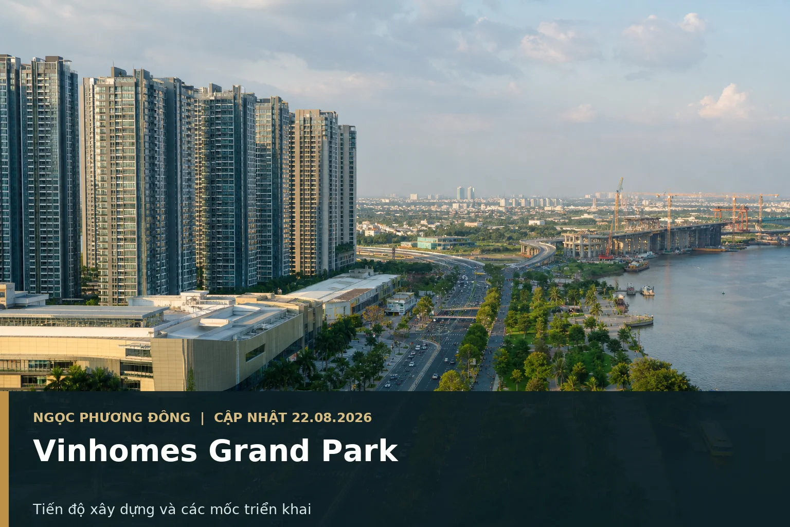 Toàn cảnh đại đô thị Vinhomes Grand Park với hạ tầng kết nối và tiện ích đang vận hành