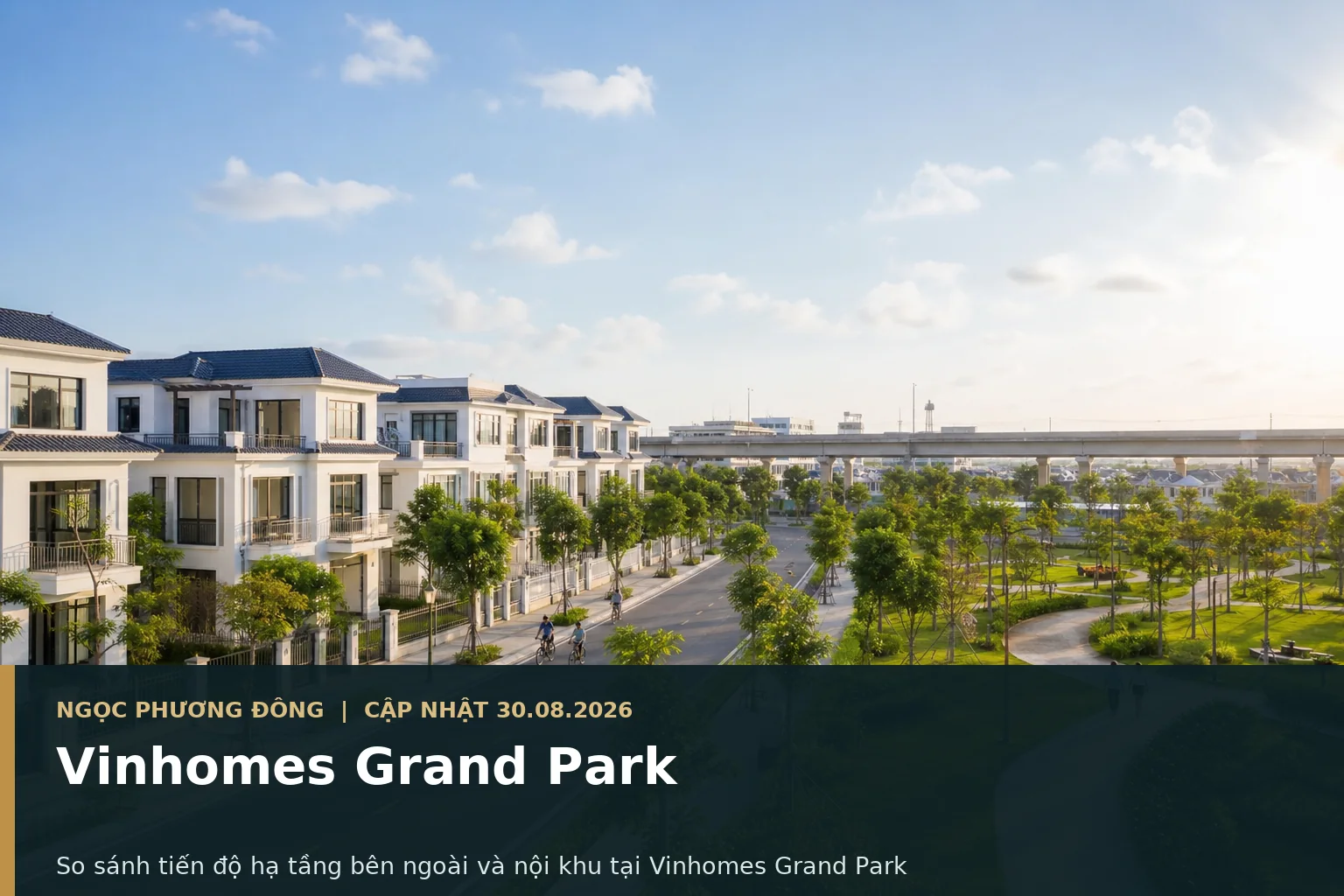 Cảnh đại đô thị Vinhomes Grand Park với công viên nội khu và hạ tầng kết nối phía xa
