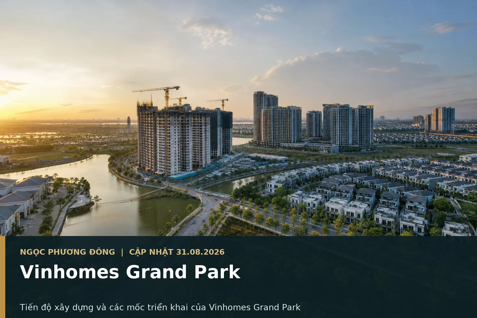 Toàn cảnh khu đô thị Vinhomes Grand Park với công trình đang hoàn thiện và hạ tầng kết nối khu Đông
