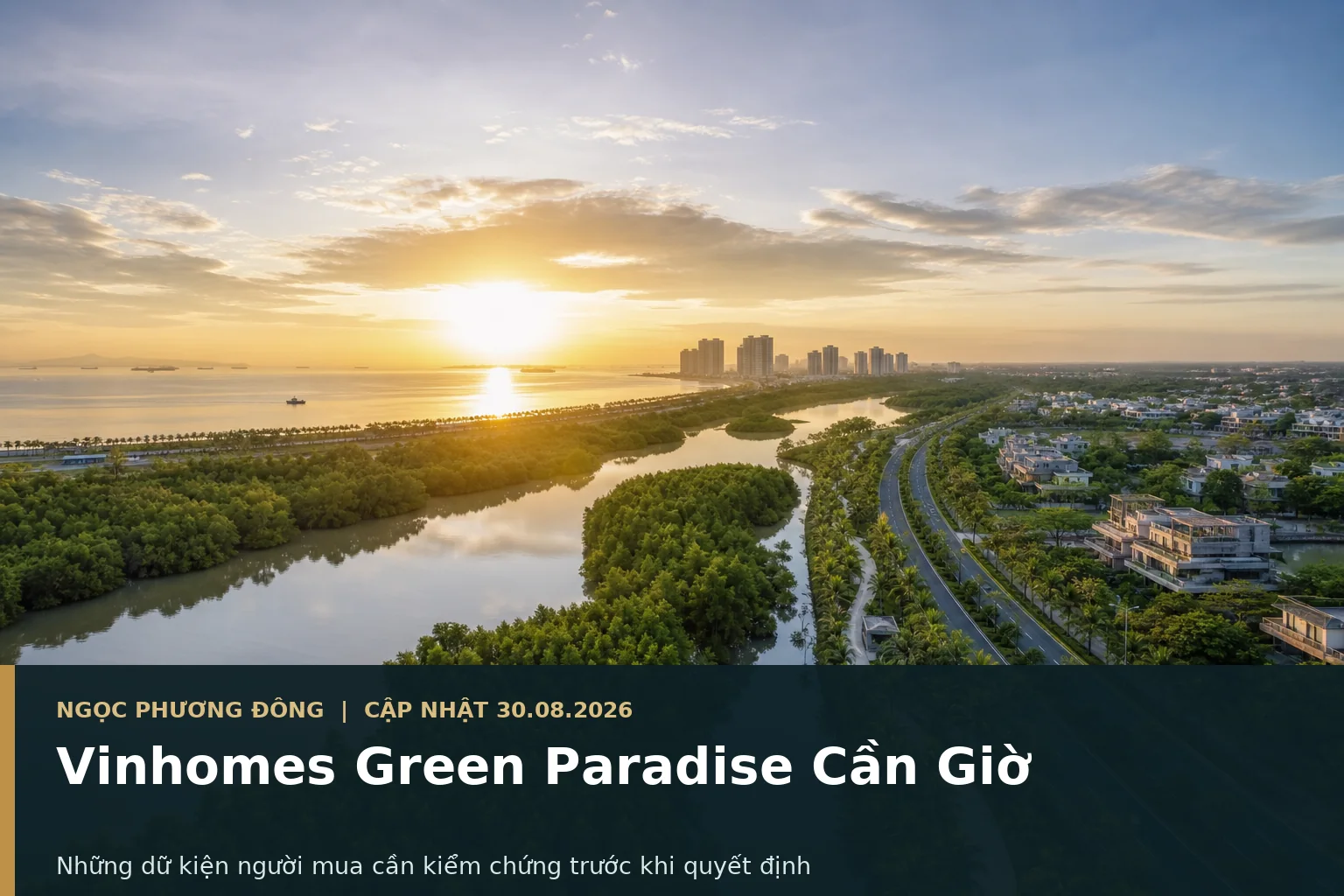 Cảnh đô thị biển xanh tại Cần Giờ với không gian sinh thái và hạ tầng kết nối