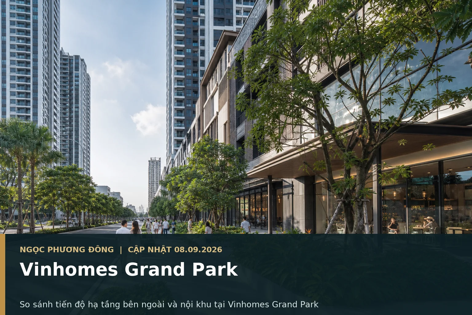 Toàn cảnh đại đô thị Vinhomes Grand Park với trục nội khu, tiện ích và kết nối giao thông khu Đông TP.HCM