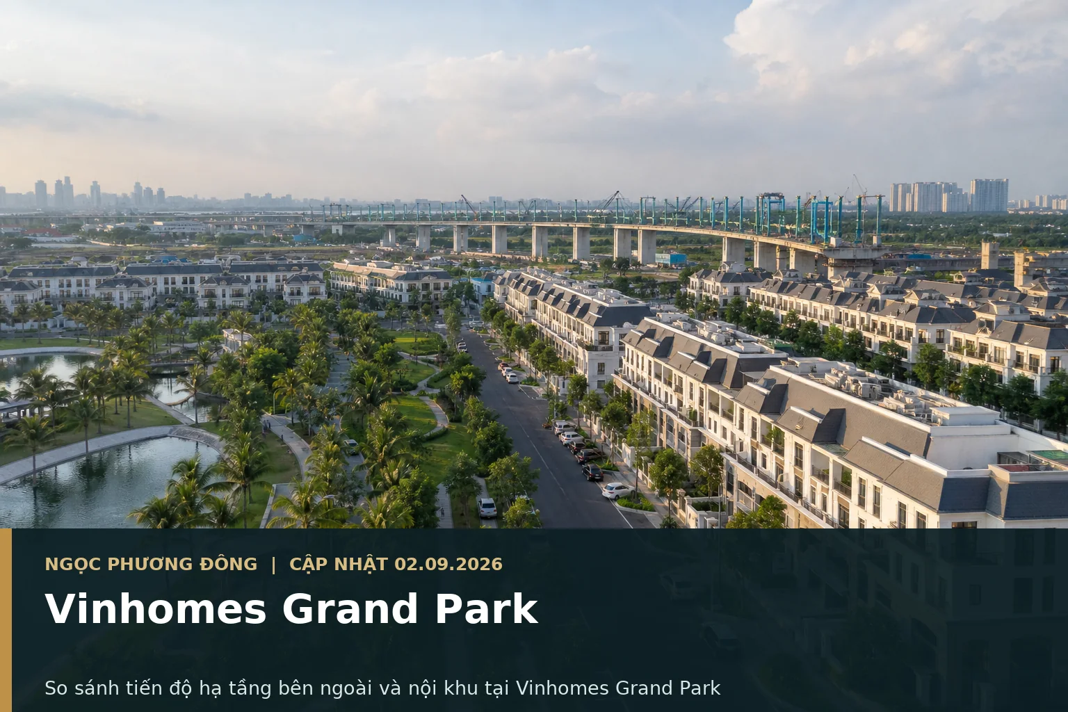 Vinhomes Grand Park với nội khu đã vận hành và hạ tầng khu Đông đang hoàn thiện