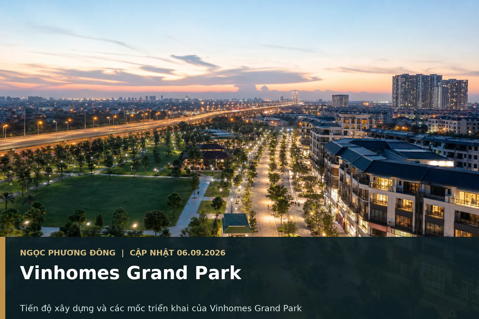 Toàn cảnh đại đô thị Vinhomes Grand Park với không gian tiện ích đã vận hành và trục giao thông kết nối khu Đông