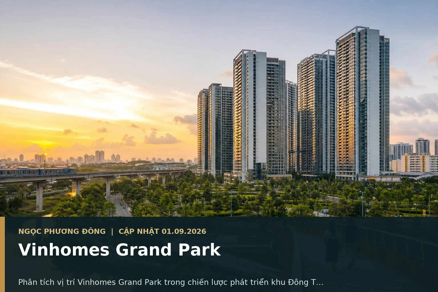 Toàn cảnh đại đô thị Vinhomes Grand Park trong bối cảnh hạ tầng khu Đông TP.HCM