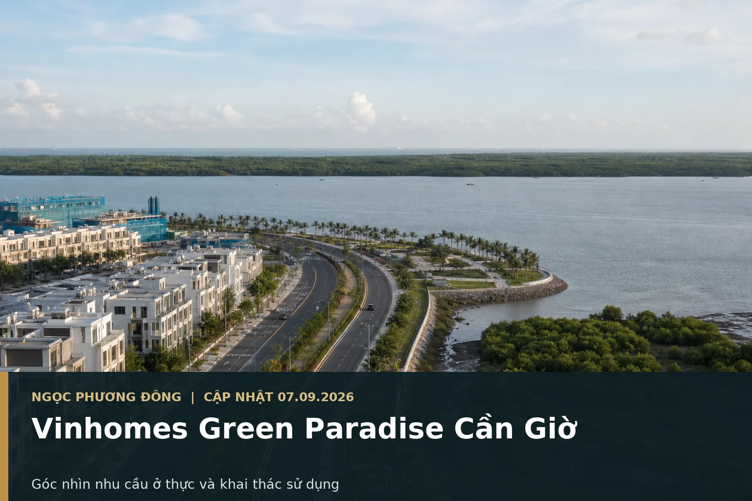 Góc nhìn thực tế về nhu cầu ở và khai thác tại đô thị biển Cần Giờ.