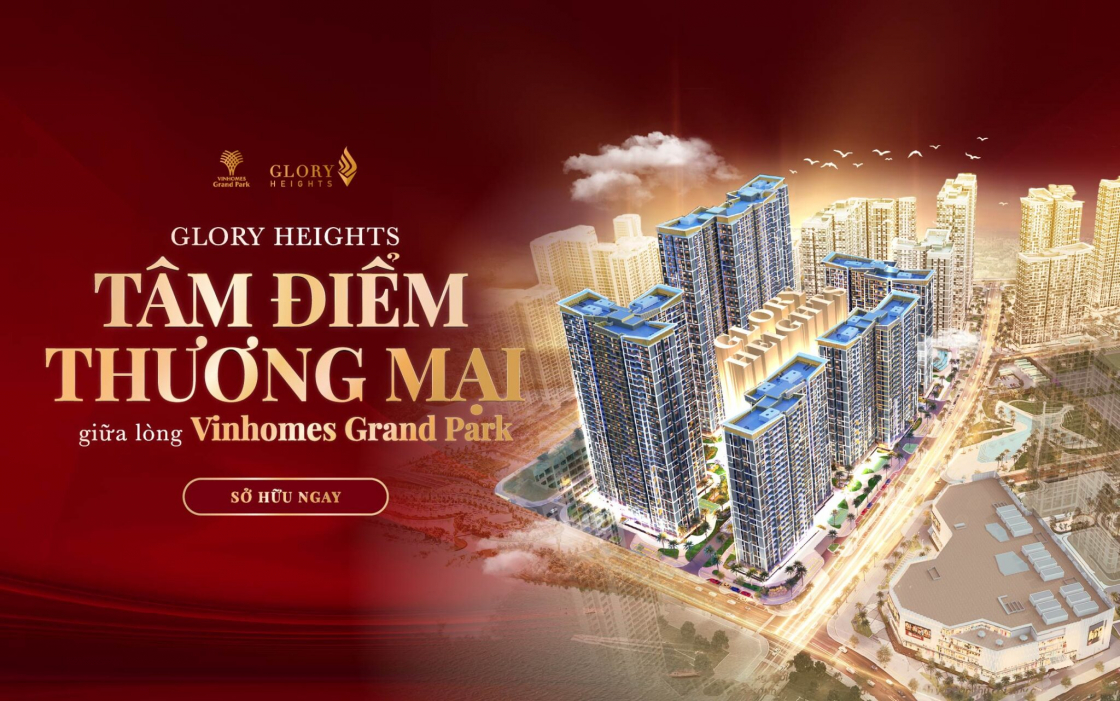 GLORY HEIGHTSs – Vinhomes Grand Park